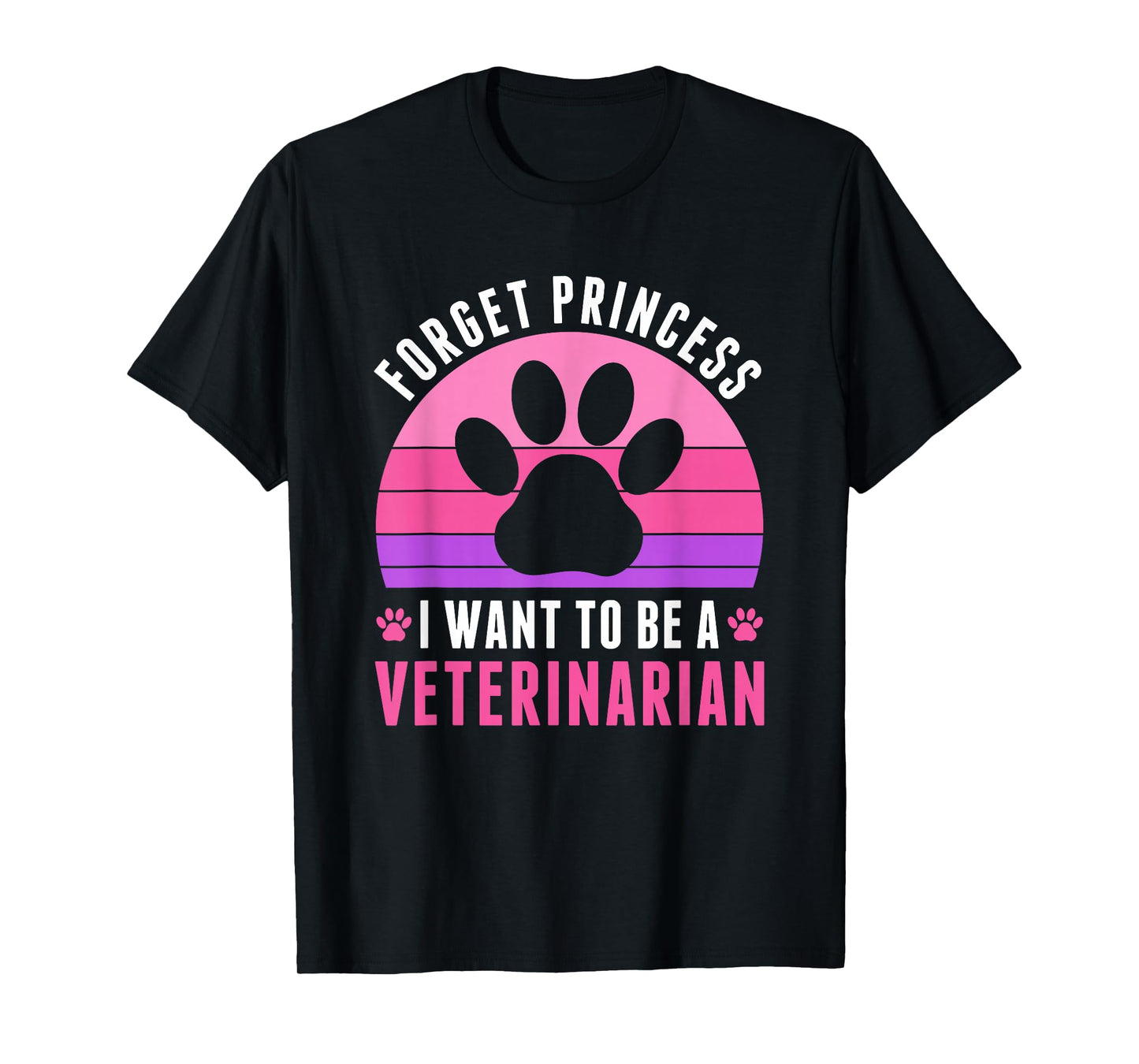 I Want To Be a Veterinarian Future Veterinarian Girls Women T-Shirt