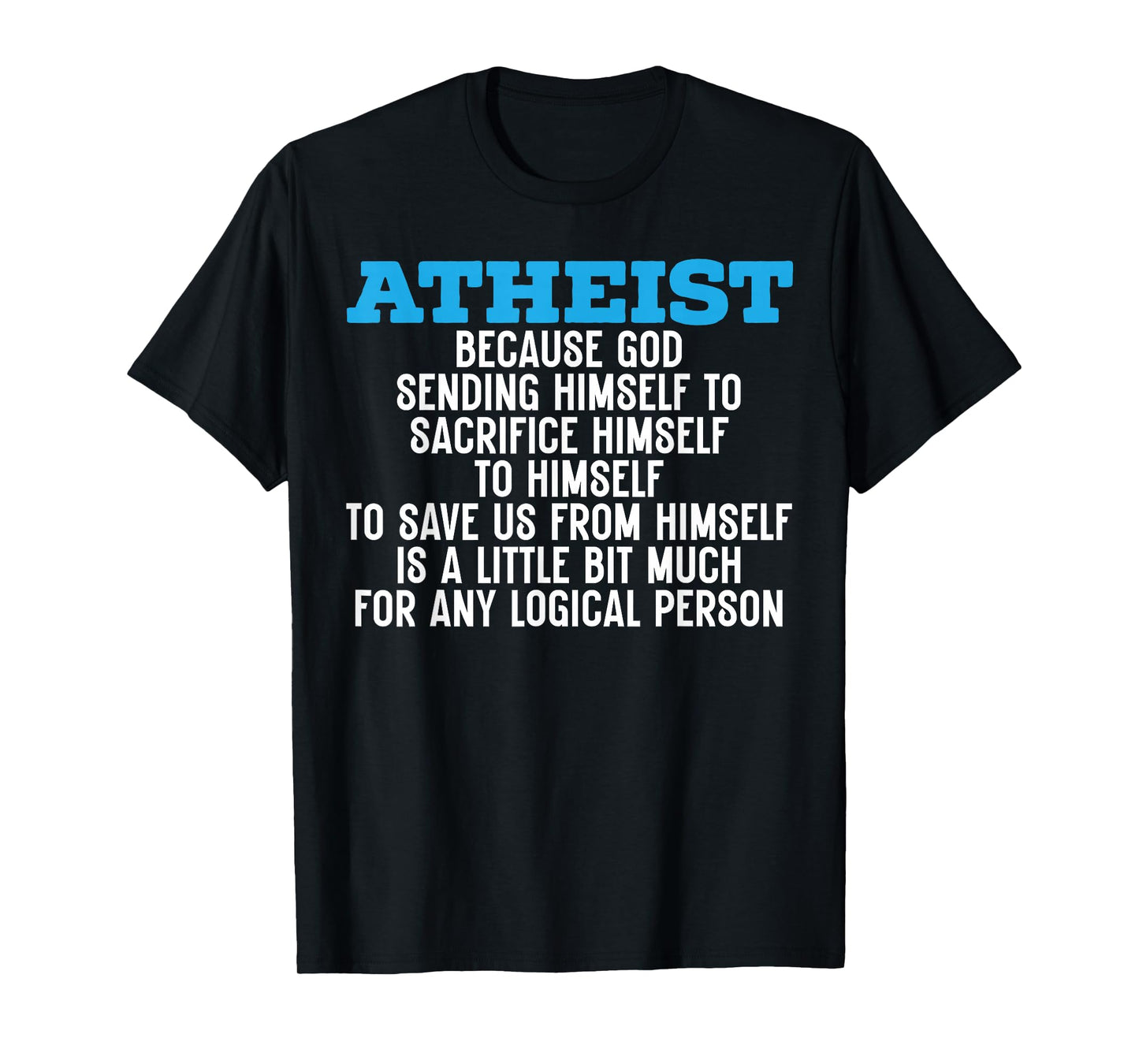 Atheism Anti-Religion Agnostic Freethinker Atheist T-Shirt