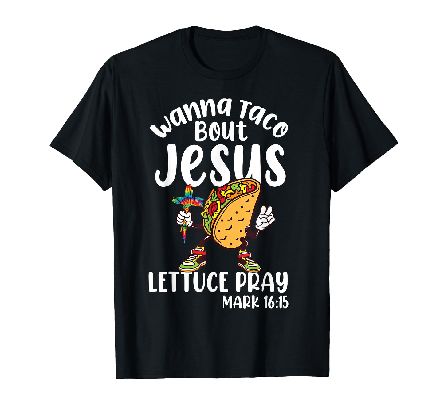 Wanna Taco Bout Jesus Cinco de Mayo Women Men Christian God T-Shirt