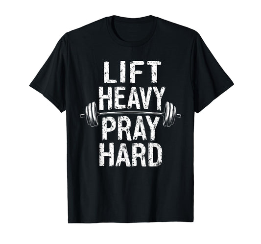 Lift Heavy Pray Hard Jesus Gym Weightlifter Deadlift T-Shirt