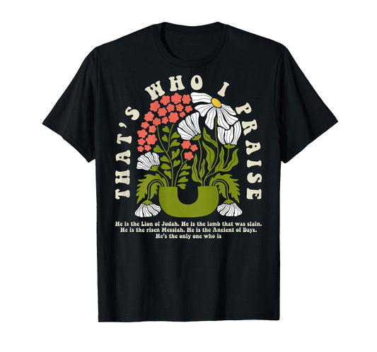 Brandon That's Who I Praise Jesus Christian Lake Merch T-Shirt