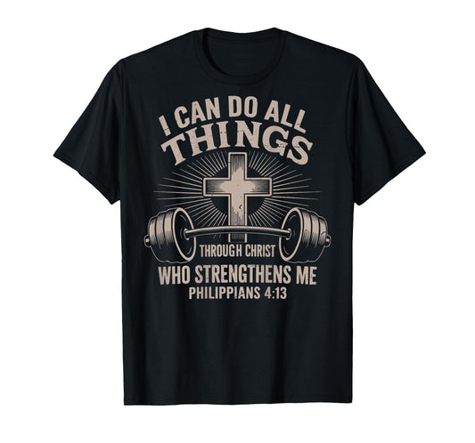 Mens I Can Do All Things Funny Christian Workout Gym Jesus T-Shirt