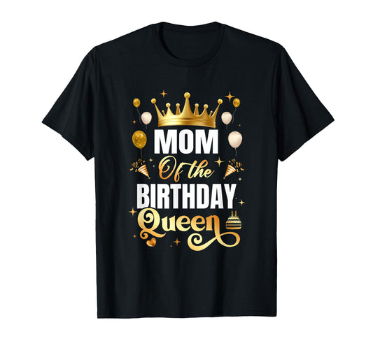 Mom Of The Birthday Queen Funny Matching Birthday Party T-Shirt