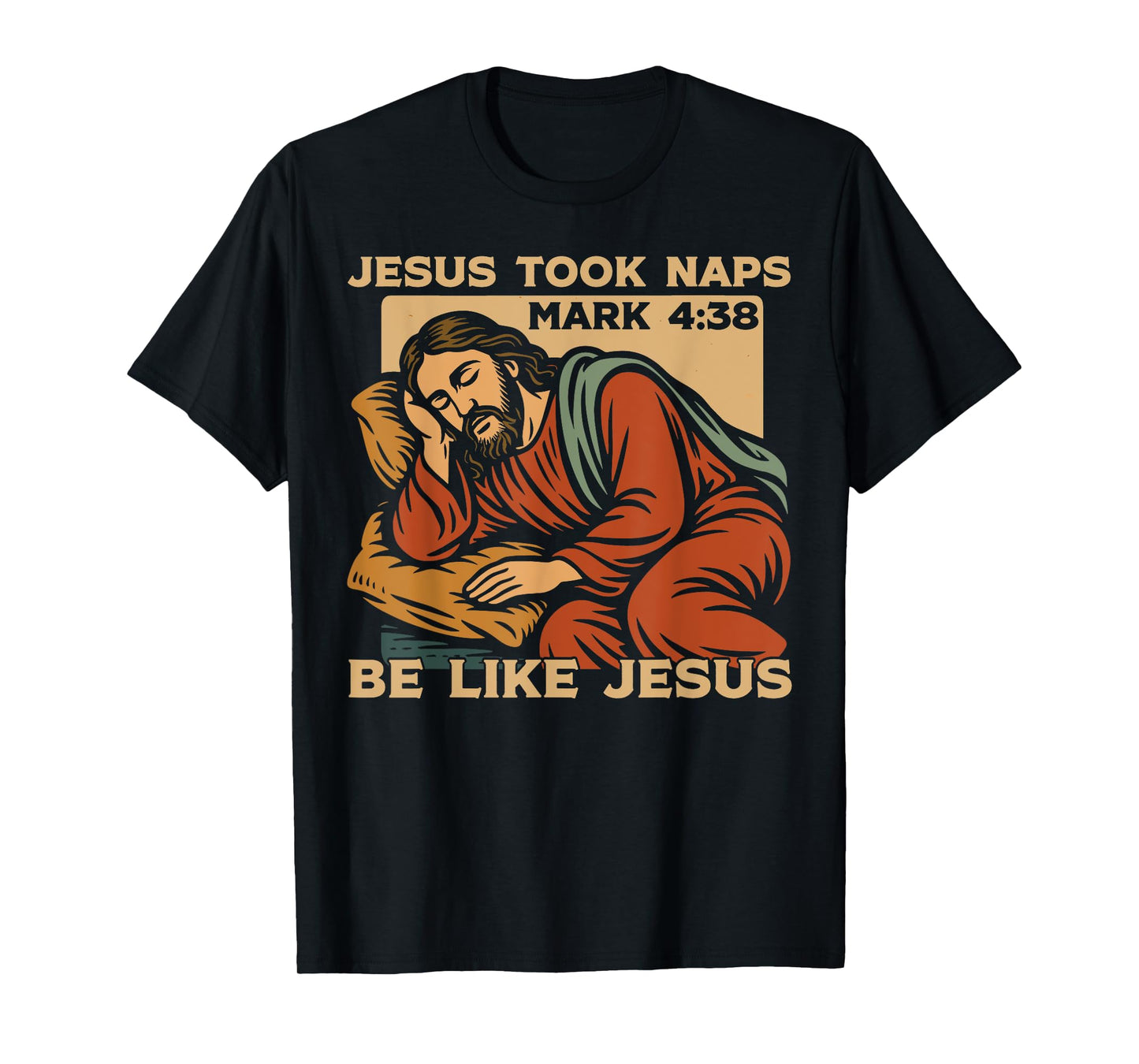 Christian Bible Verse Faith God Pun Jesus Took Naps Mark T-Shirt