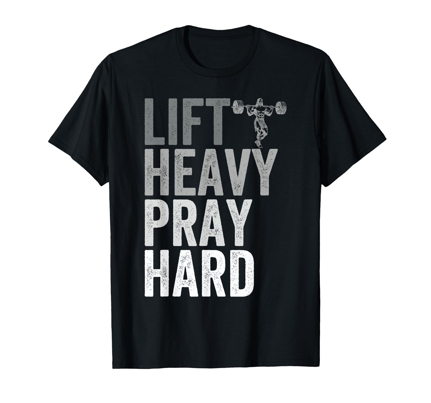Lift Heavy Pray Hard Gym Jesus Christian Faith Women Men T-Shirt