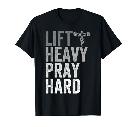 Lift Heavy Pray Hard Gym Jesus Christian Faith Women Men T-Shirt