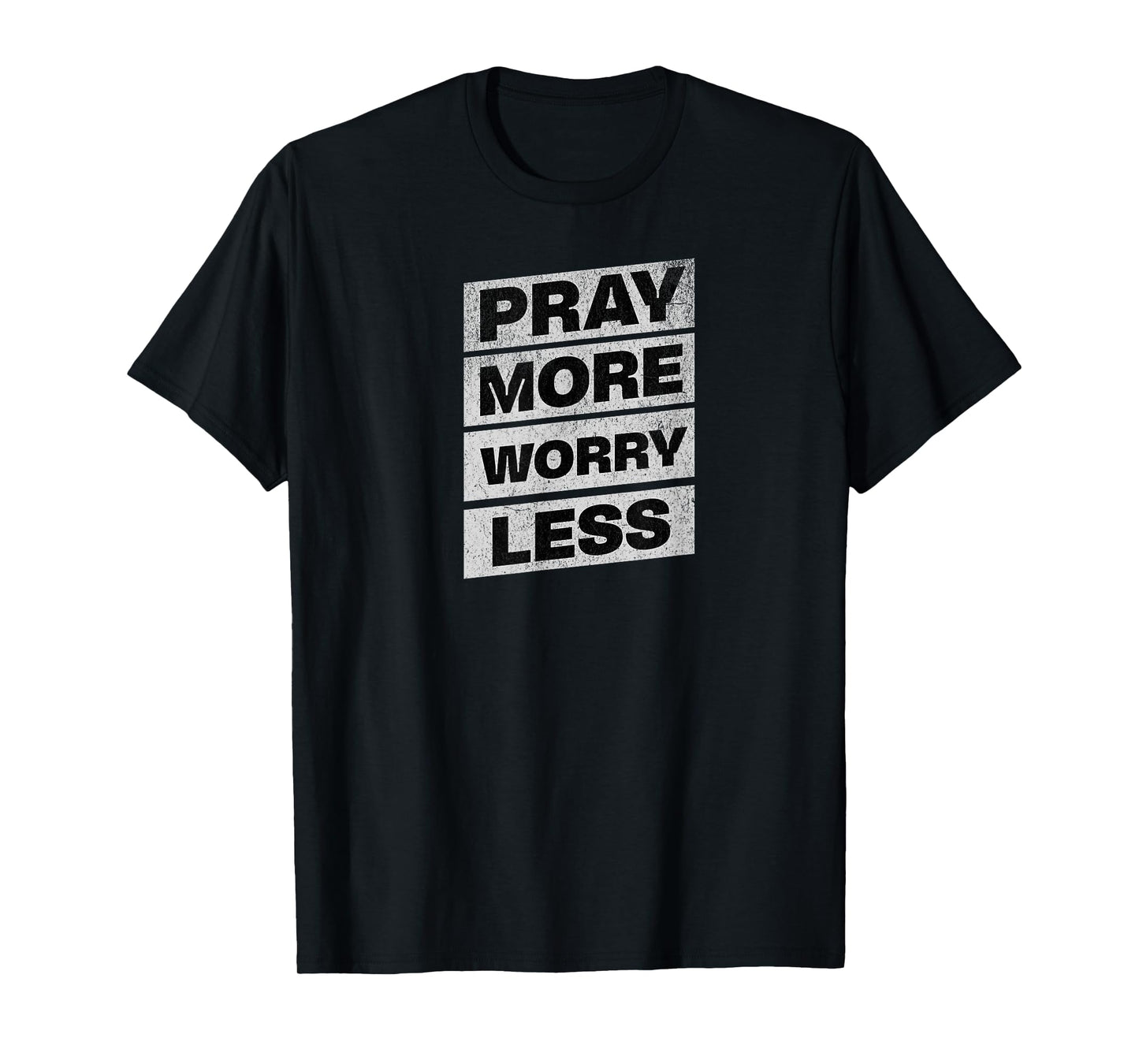 Pray More Worry Less - Christian T-Shirt