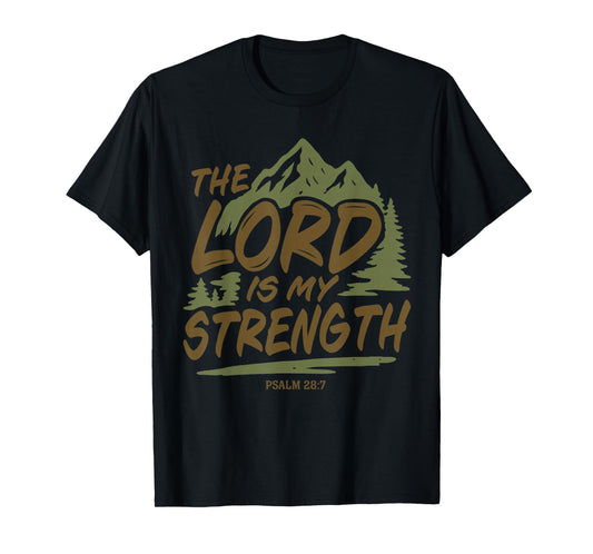 The Lord is My Strength Mountain Outdoor Design T-Shirt