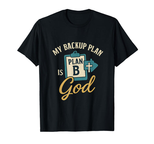 My Backup Plan is God Vintage Faith Graphic Art T-Shirt