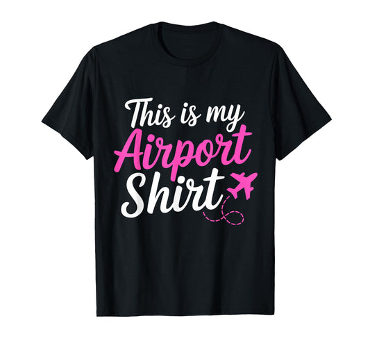 This Is My Airport Airplane Mode Traveling Vacation women T-Shirt