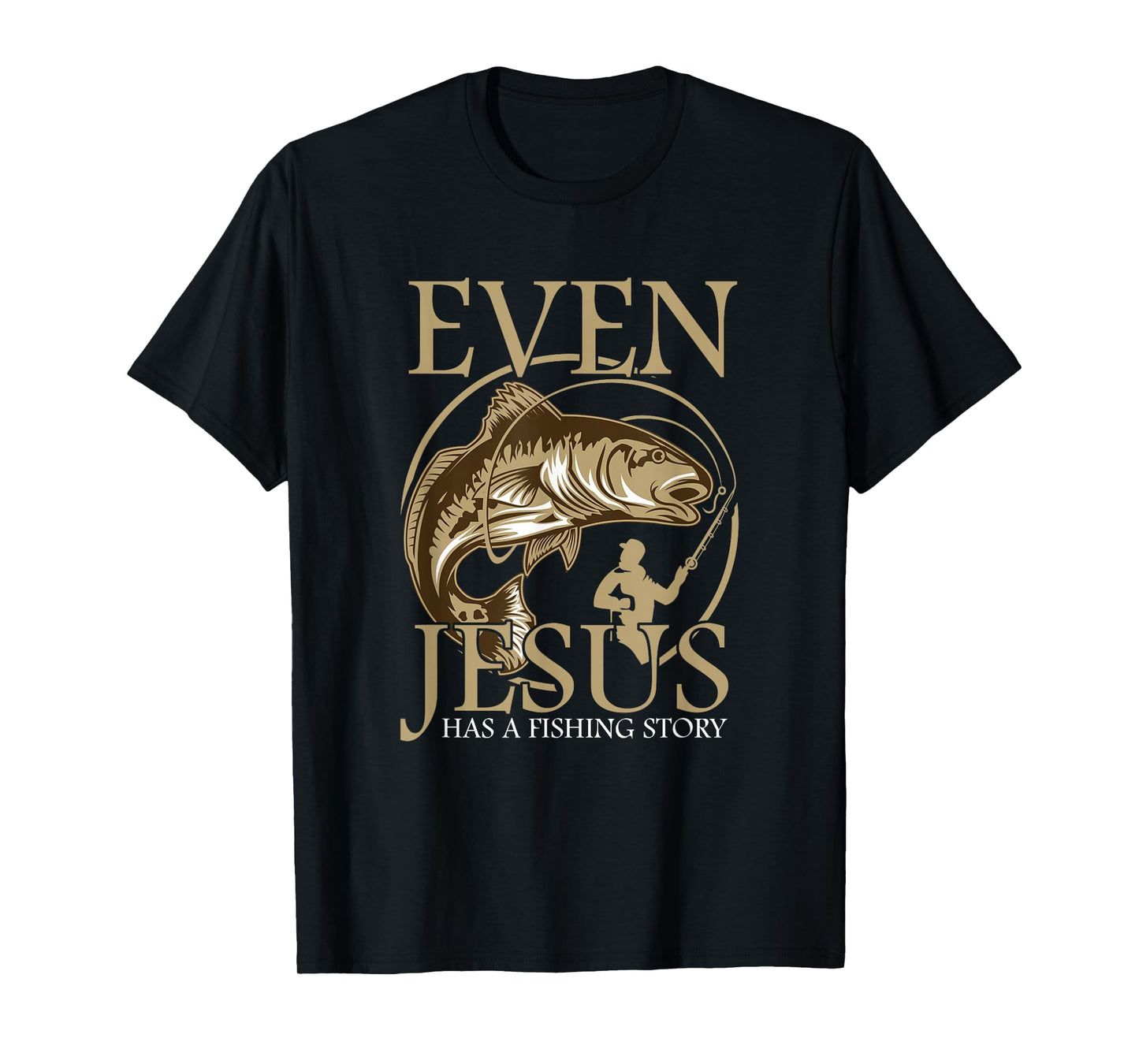 Religious Fisherman Even Jesus Has a Fishing History T-Shirt