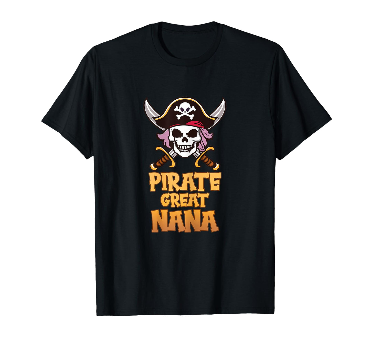 Pirate Great Nana Funny Captain Grandma Halloween Costume T-Shirt