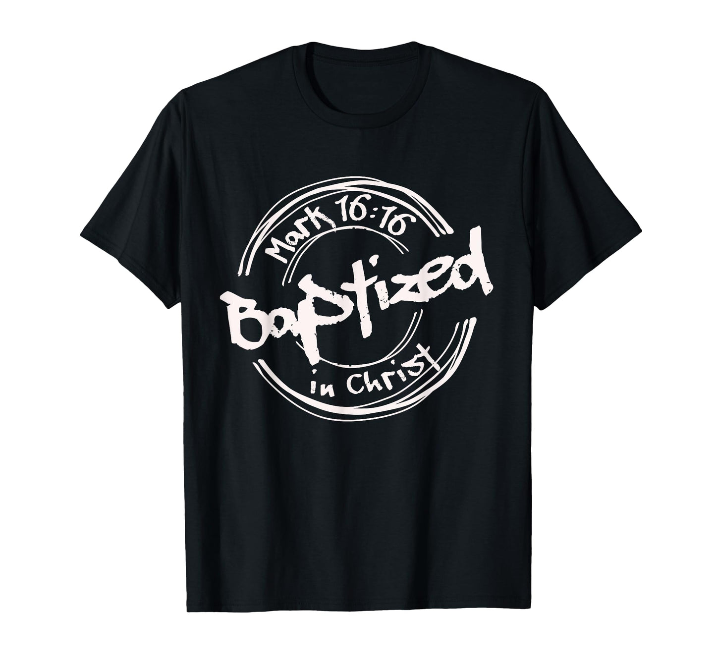 Christian Baptism, Baptized In Christ, Streetwear Mark-16:16 T-Shirt