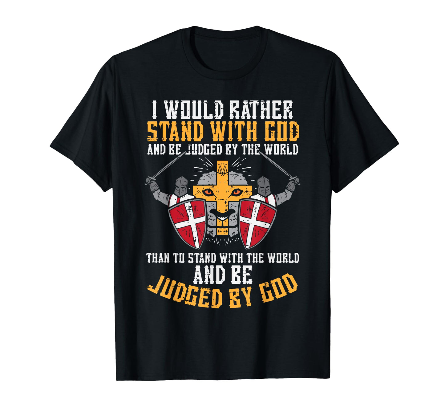 I Would Rather Stand With God Jesus Christian Men Women Kids T-Shirt