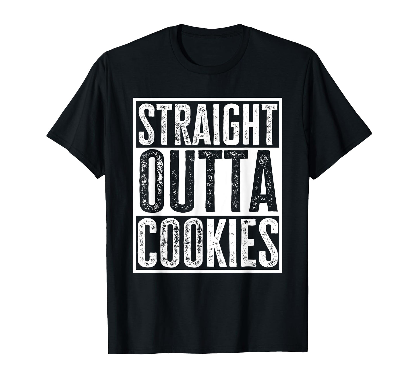 Straight Outta Cookies Funny Sarcasm Quote Vintage T-Shirt