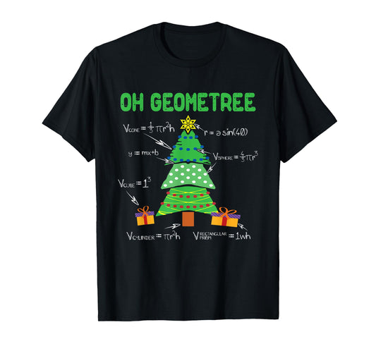 Oh Geometree Geometry Math Science Teacher Christmas Men Women Kids T-Shirt