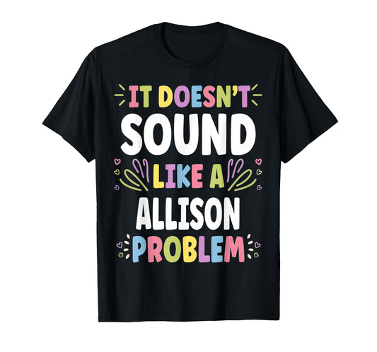 ALLISON Personalized Women's Gift Custom ALLISON T-Shirt