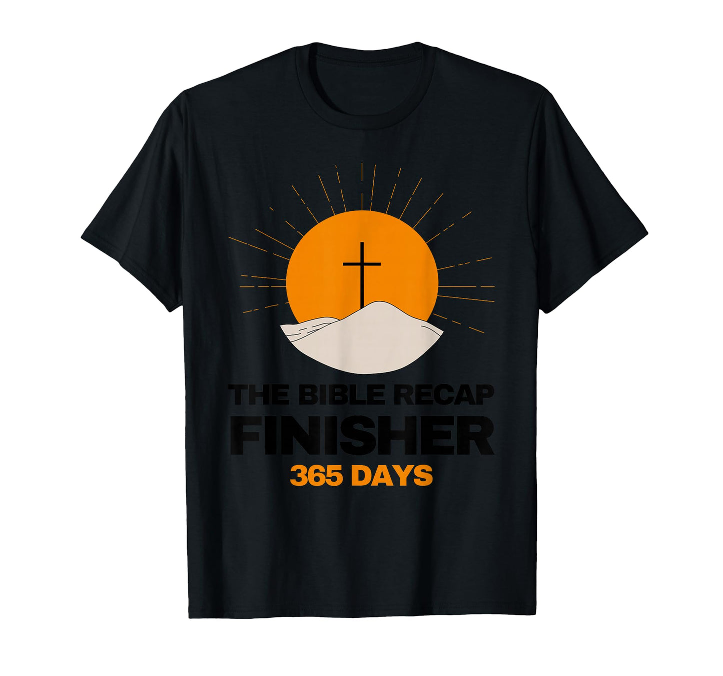 The Bible Recap Finisher 365 Days Christian Cross Faith T-Shirt