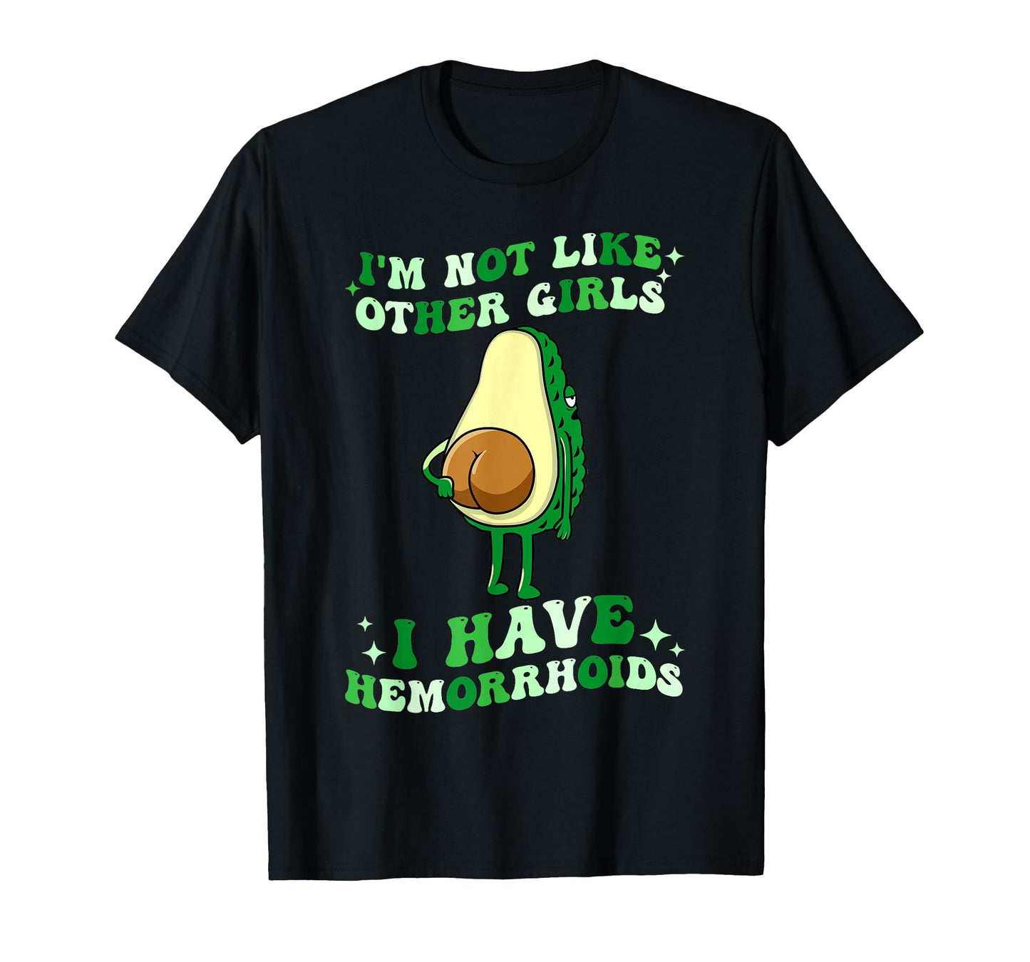 Funny I’m Not Like Other Girls Hemorrhoids Meme T-Shirt