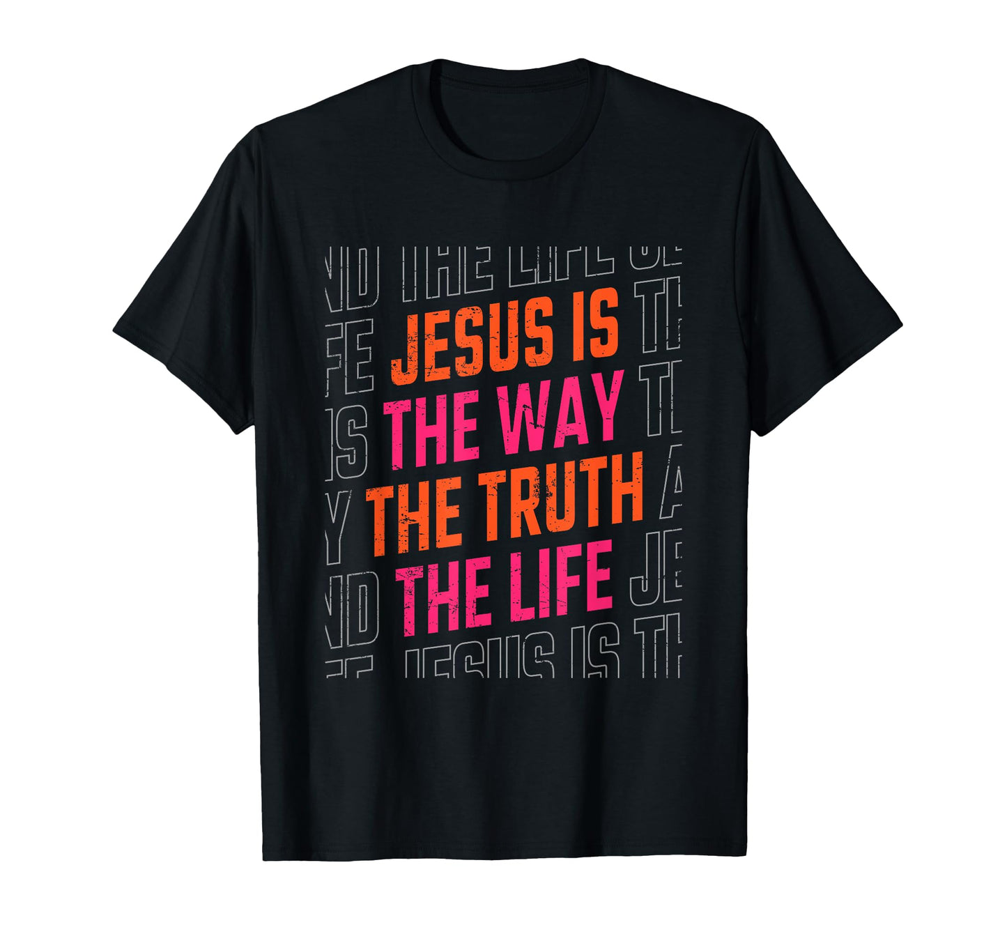 Jesus Christ Way Truth Life Women Men Family Christian Faith T-Shirt