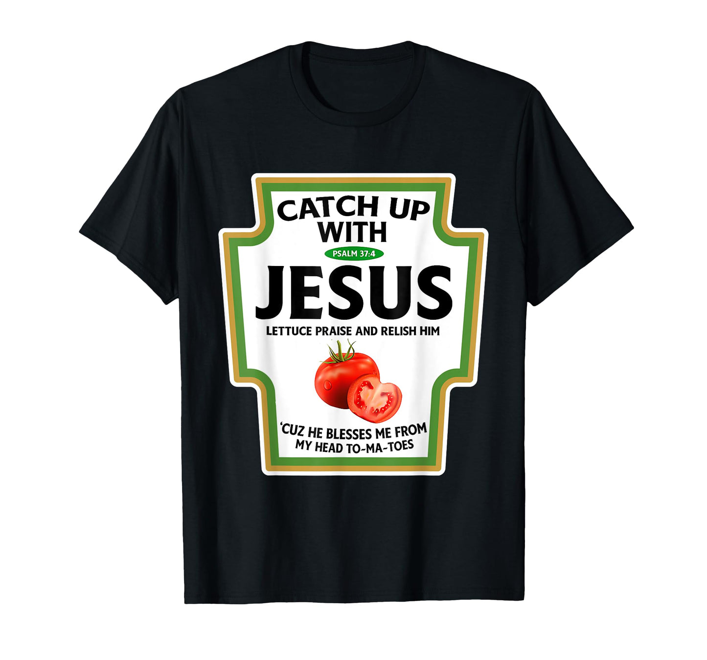 Christian Catch Up With Jesus T-Shirt
