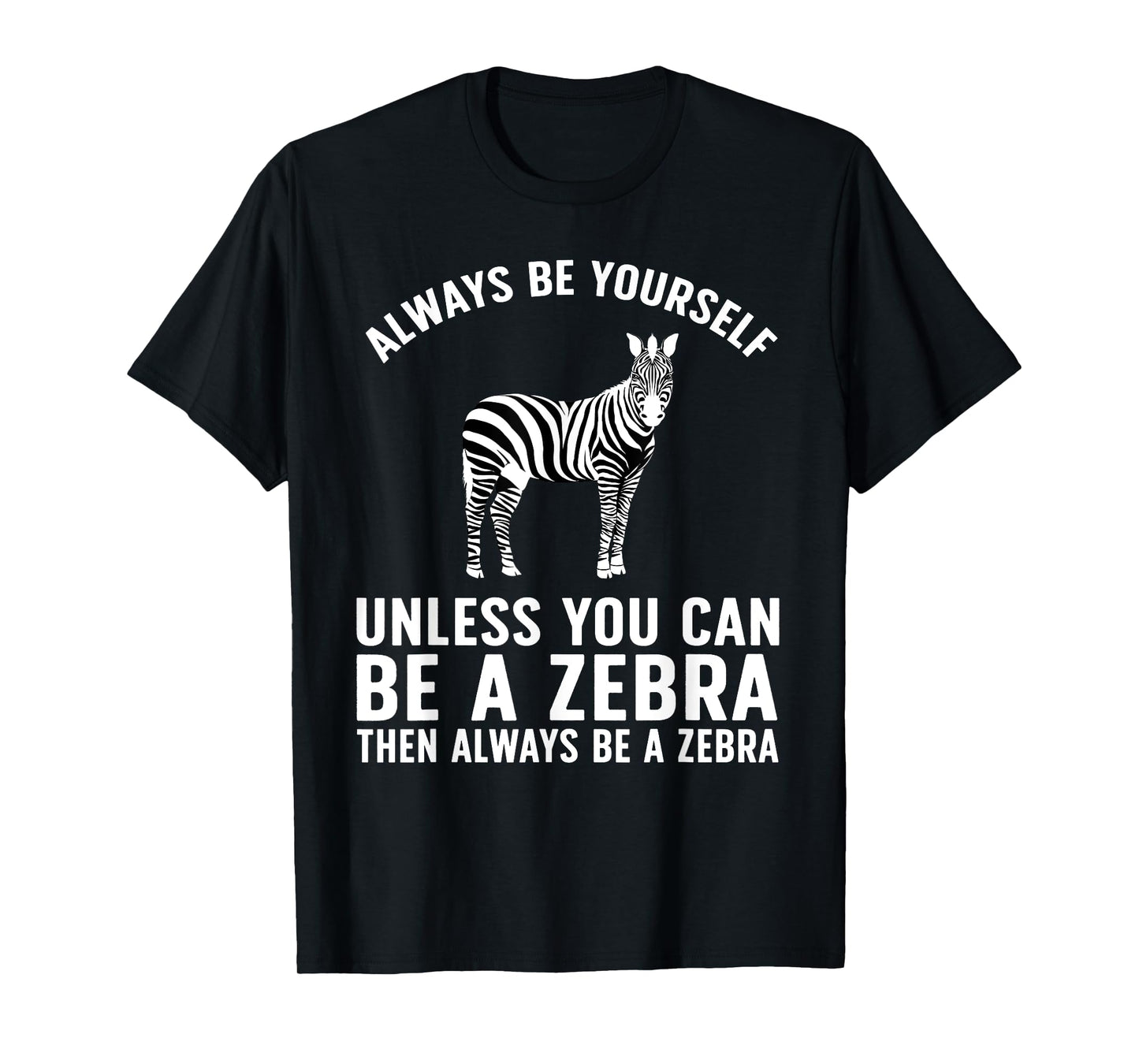 Funny Zebra Art For Men Women Kids Zoo Animal Safari Zebra T-Shirt
