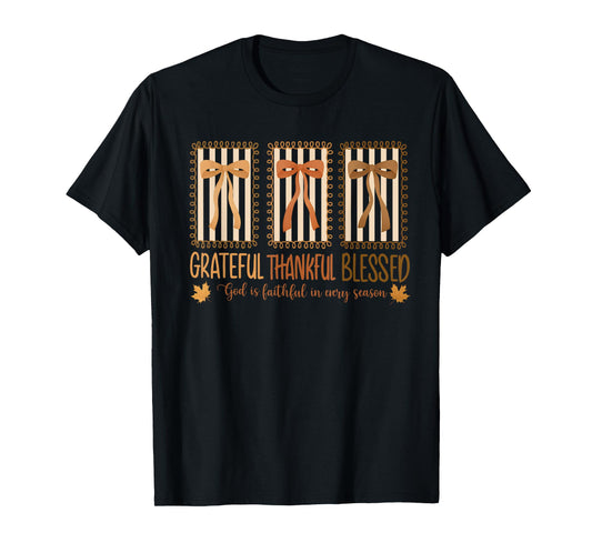 Grateful Thankful Blessed God Is Faithful In Every Season T-Shirt