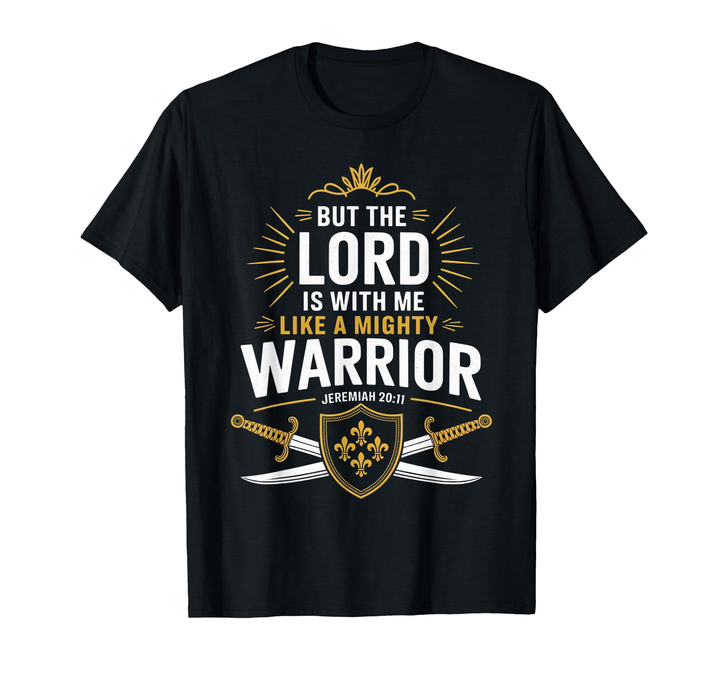 Lord Is With Warrior Gospel Christian Pray Faith Bible Verse T-Shirt
