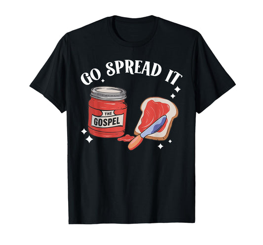 Go Spread It The Gospel T-Shirt