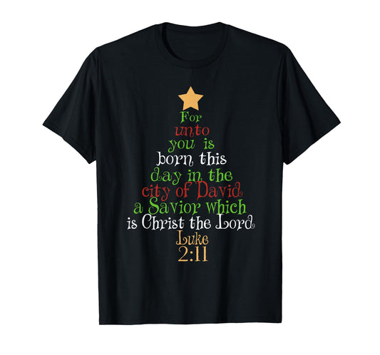 Christ The Lord Bible Quote Luke 2:11 - Jesus Christmas Tree T-Shirt