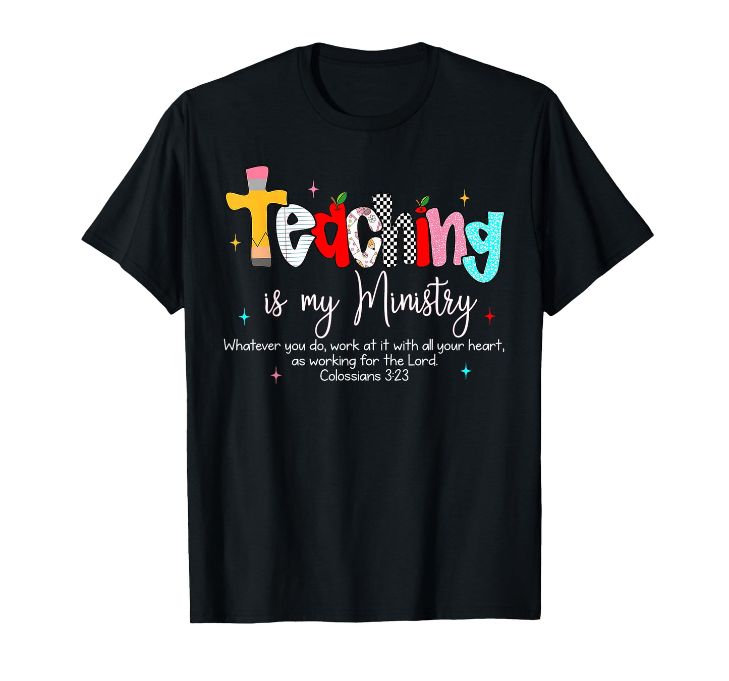 Teaching is My Ministry God Christian Teacher Back to School T-Shirt