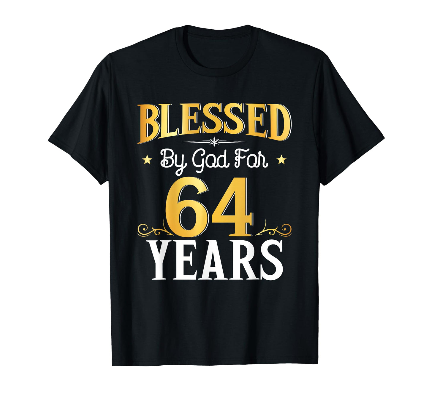Blessed By God For 64 Years 64th Birthday Gifts Men Women T-Shirt