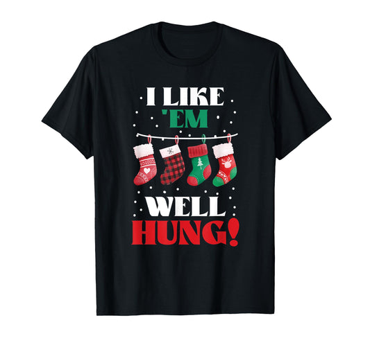 I Like 'Em Well-Hung Funny Christmas Xmas Socks T-Shirt