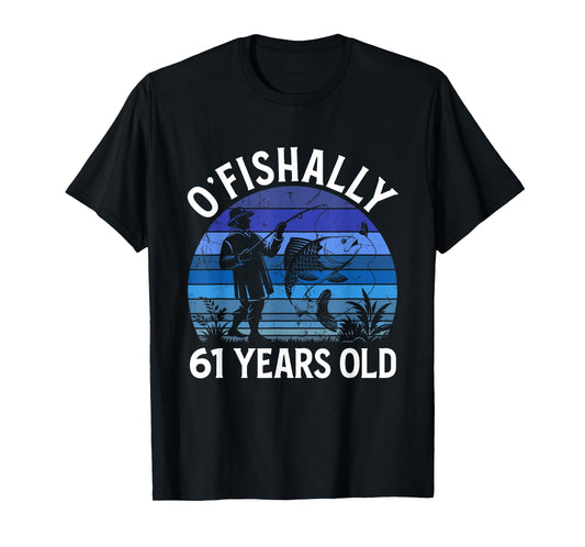 Ofishally 61 Years Old 61 BDay Fisherman 61 Birthday Fishing T-Shirt