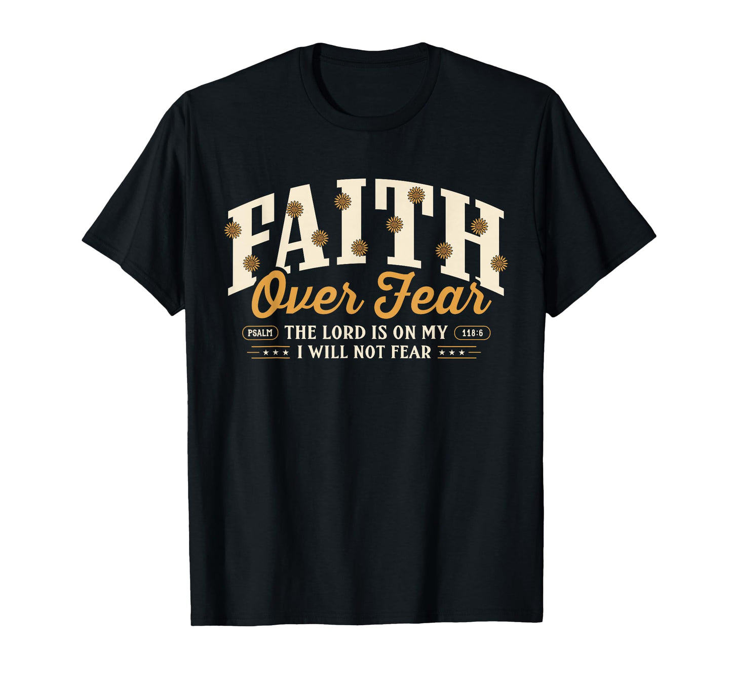 Faith Over Fear Christian Inspirational Bible Verse Gifts T-Shirt
