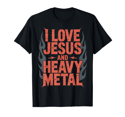 I Love Jesus And Heavy Metal T-Shirt