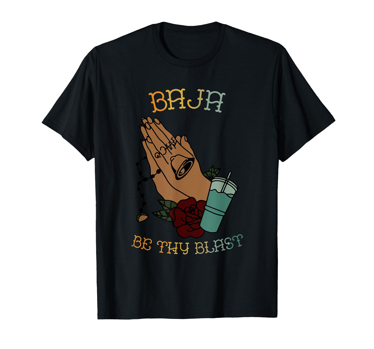 Baja Be Thy Blast Pray Jesus Christian Vintage Design T-Shirt