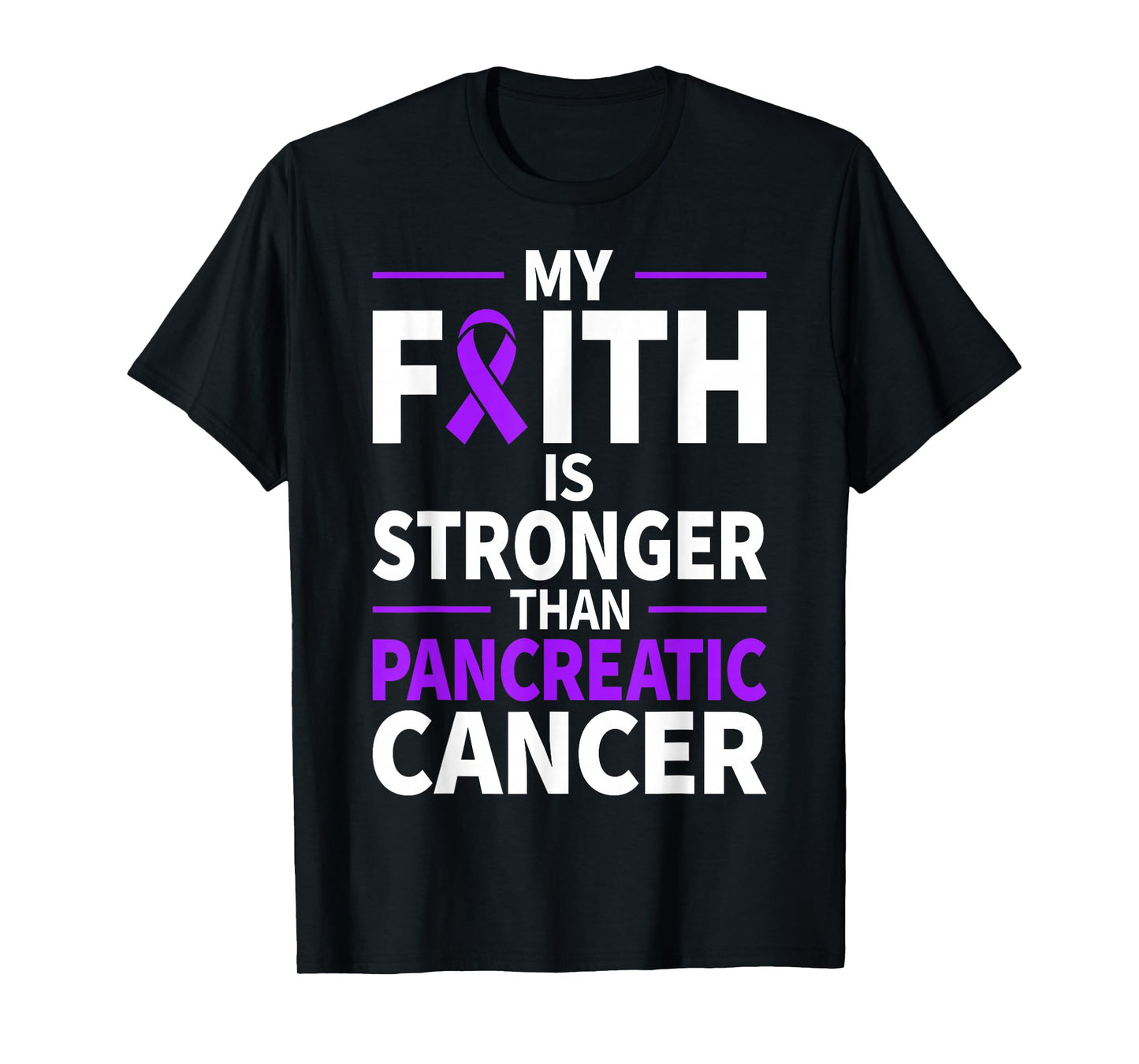 My Faith is Stronger Than Pancreatic Cancer Purple Ribbon T-Shirt