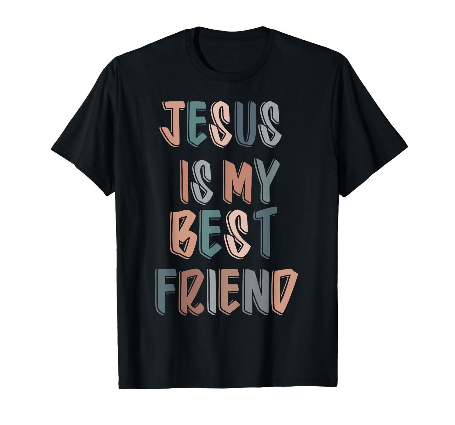 Jesus Is My Best Friend For Christian, Catholic, God Lovers T-Shirt