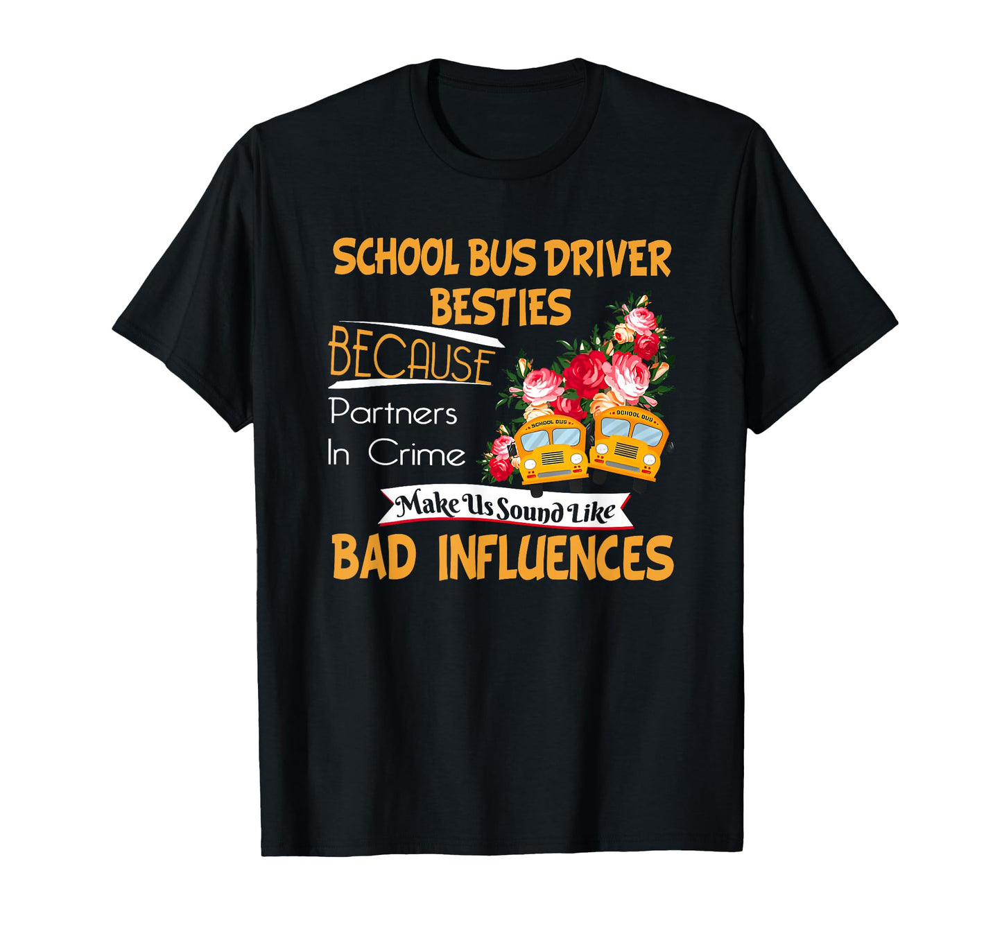 school bus driver besties T-Shirt