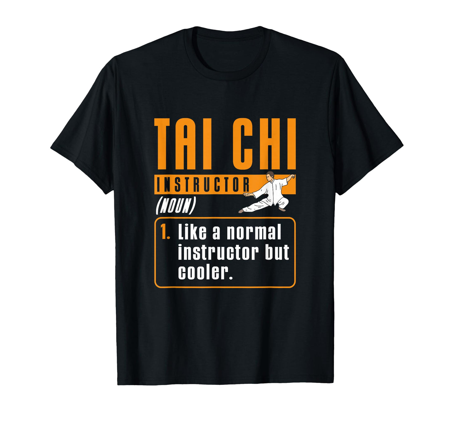 Funny Tai Chi Instructor Definition Fighting Tai Chi Trainer T-Shirt