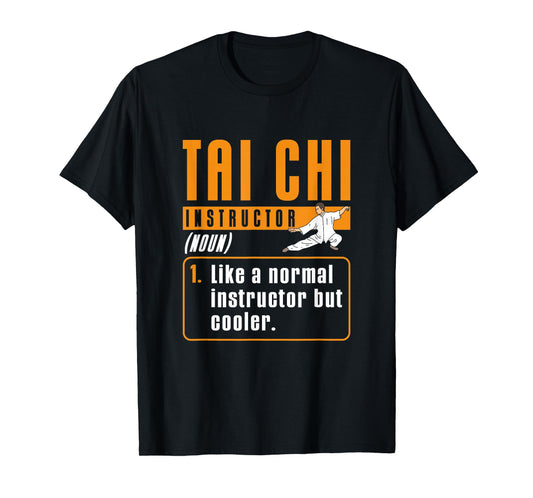 Funny Tai Chi Instructor Definition Fighting Tai Chi Trainer T-Shirt