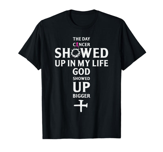 Breast Cancer Awareness God Showed Up Bigger Christian Cross T-Shirt