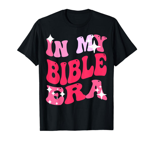 in My Bible era Christian Faith T-Shirt