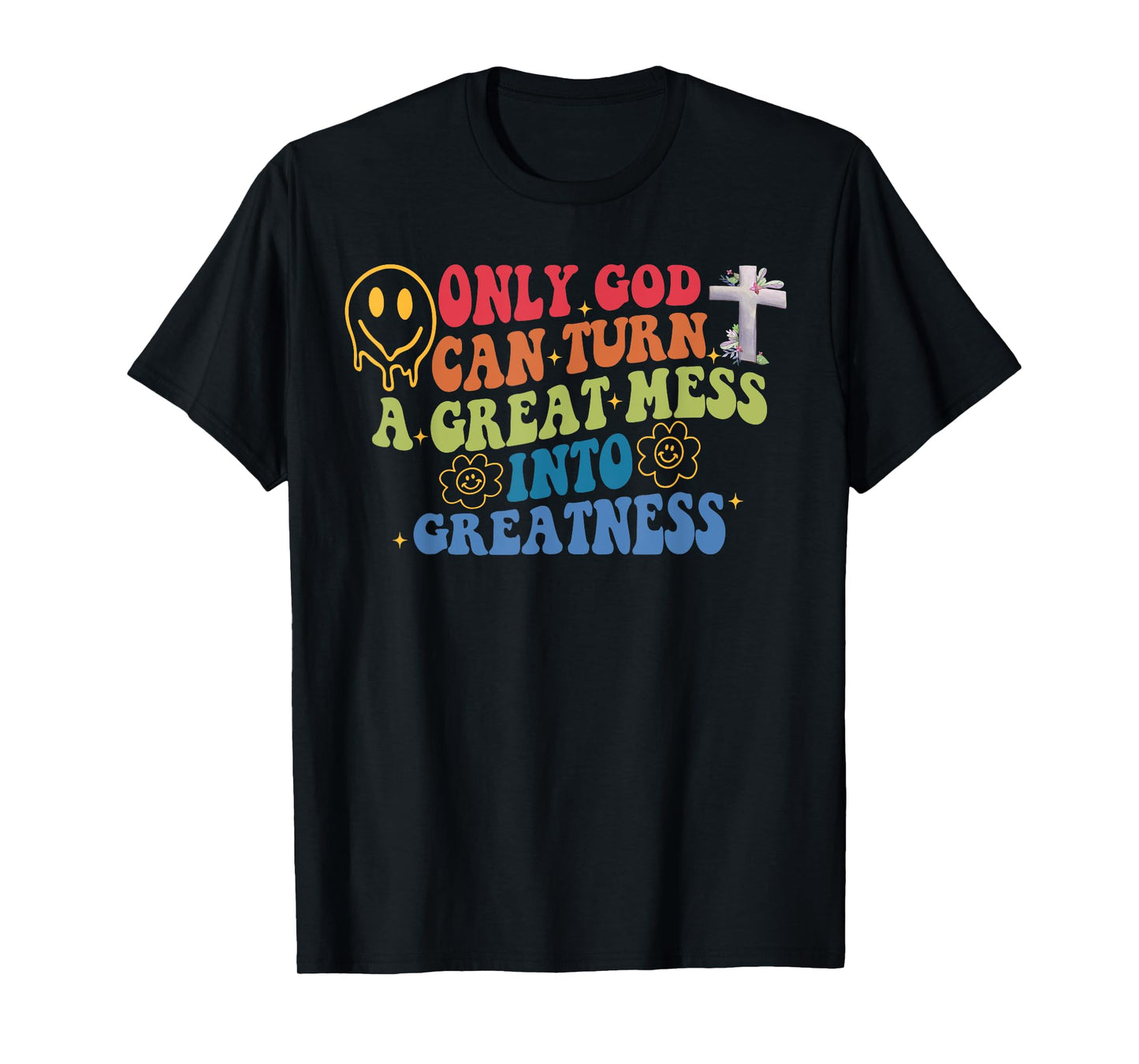 Inspire, Faith in God, Self-Help, Only God T-Shirt