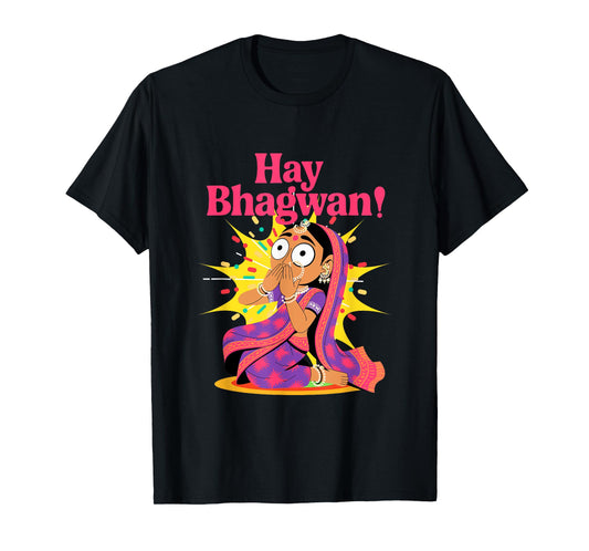 Funny Hay Bhagwan Desi Humor Indian OMG Bollywood Drama T-Shirt