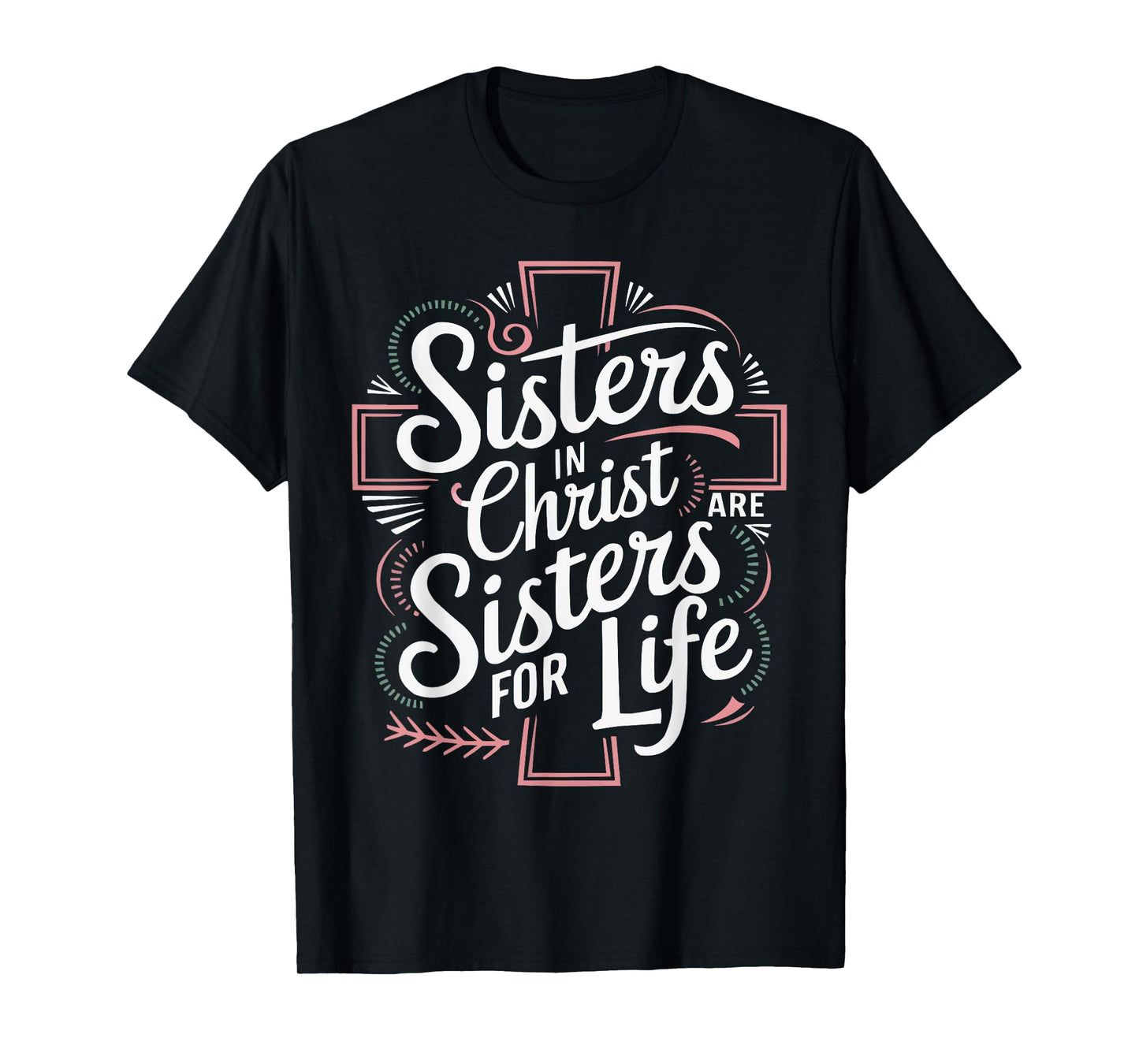 Sisters In Christ Religion Jesus Christian Women Faith T-Shirt