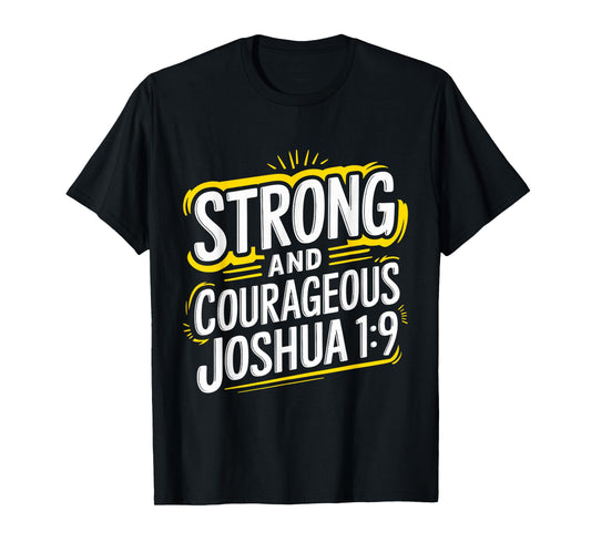 Strong Courageous Gospel Christian Pray Faith Bible Verse T-Shirt