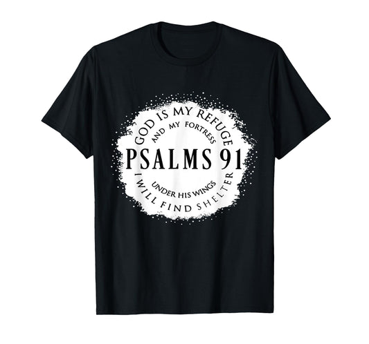 Christian Bible Verse Psalms 91 God Is My Refuge My Fortress T-Shirt