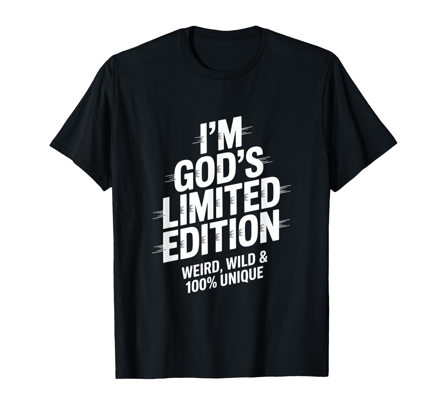I'm God's Limited Edition Unique Statement T-Shirt